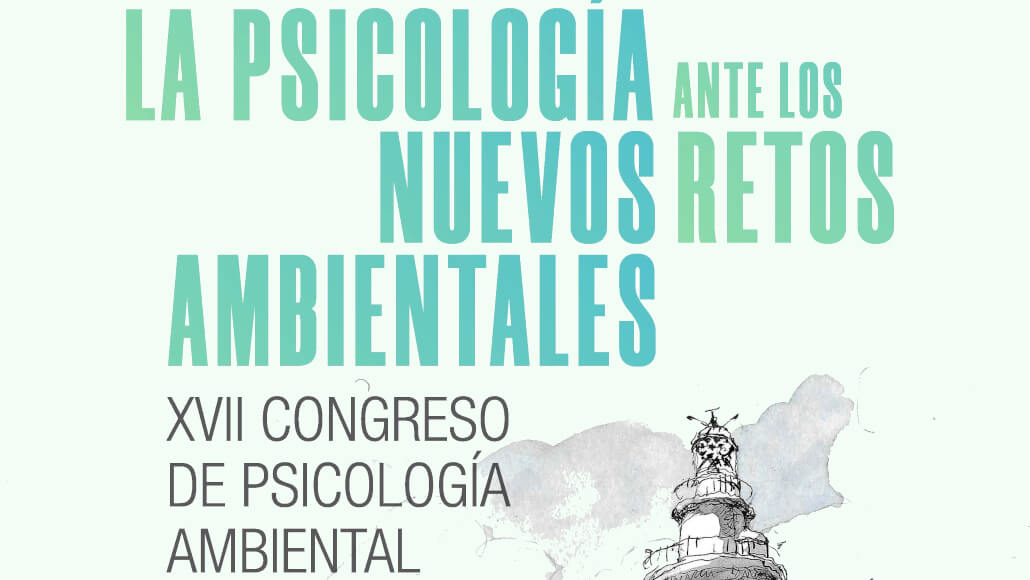 XVII Congreso de Psicología Ambiental. Del 3 al 6 febrero 2025, Málaga